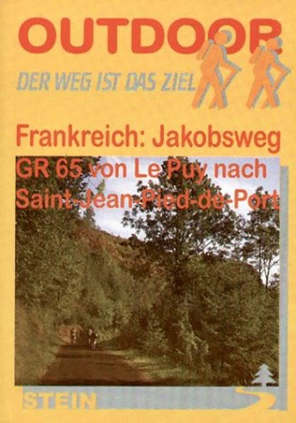 Frankreich: Jakobsweg Via Gebennensis Via Podiensis: Der Weg ist das Ziel (Outdoor Handbuch) Travel