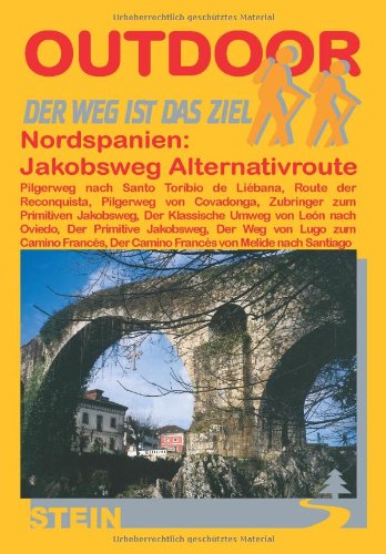 Nordspanien: Jakobsweg Alternativroute: Der Weg ist das Ziel Travel