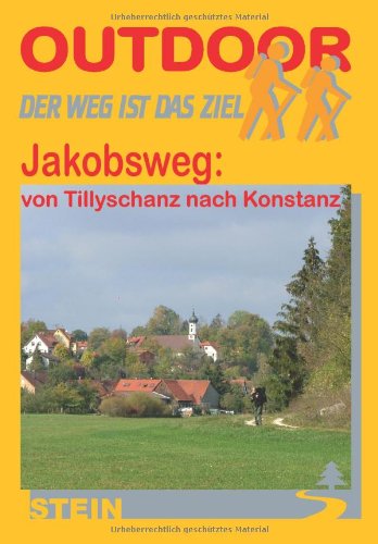 Jakobsweg: von Tillyschanz nach Konstaz: Der Weg ist das Ziel Travel