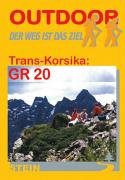 Trans-Korsika: GR 20. Der Weg ist das Ziel Books