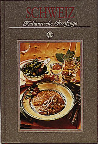 Schweiz. Kulinarische Streifzüge Cooking & Enjoying Books