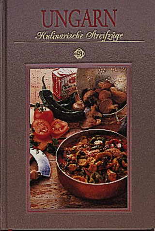 Ungarn - Kulinarische Streifzüge Travel Guides