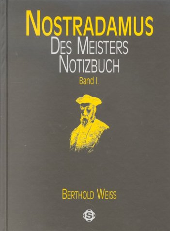 Des Meisters Notizbuch: 220 Quatrains der Ausgaben 1566 und 1568 in französischer Sprache (Faks.) Religion & Esotericism