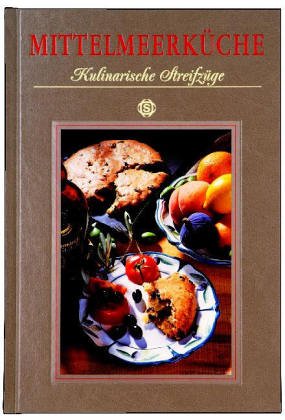 Mittelmeerküche - Kulinarische Streifzüge Cooking & Enjoying
