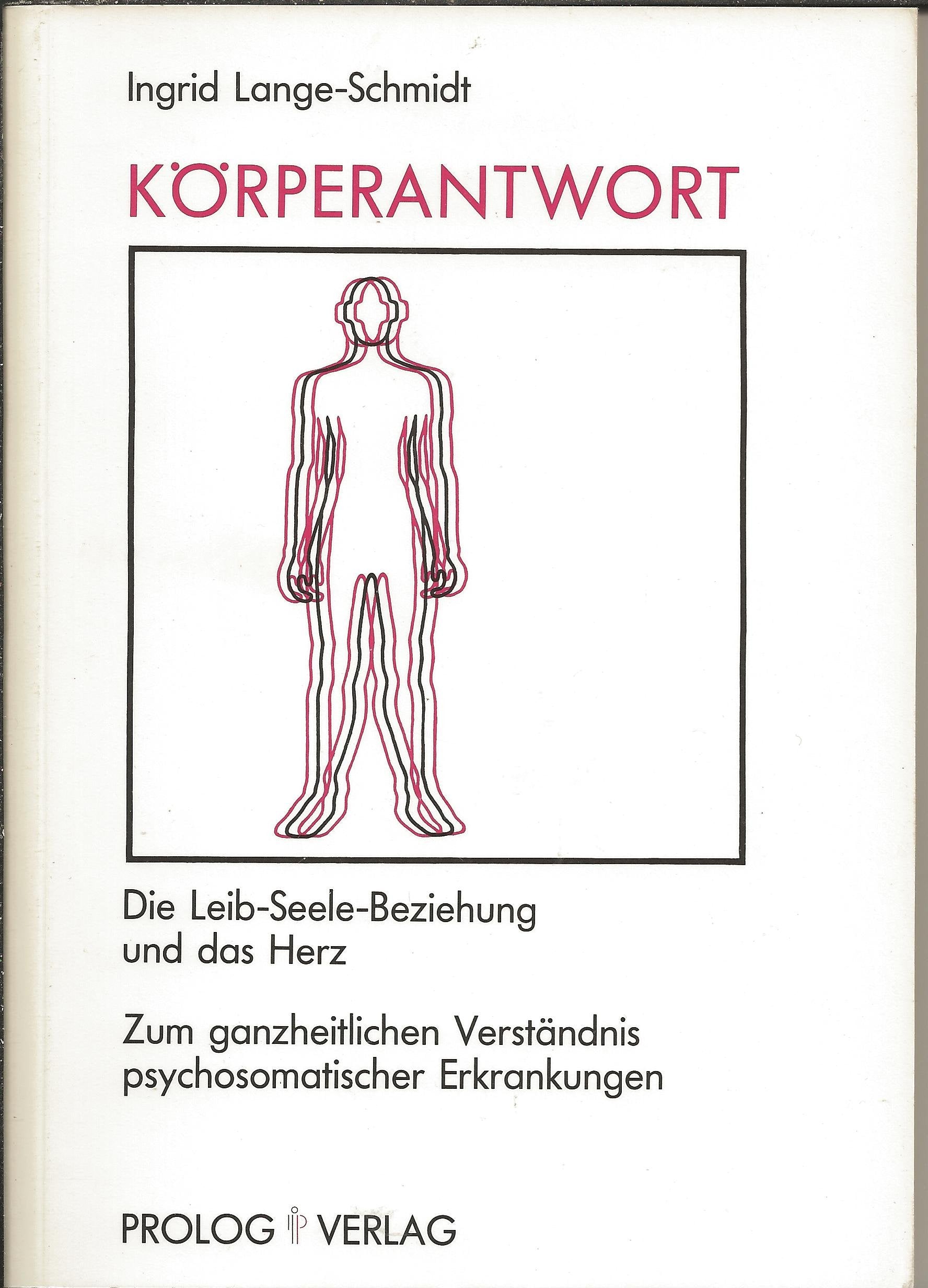 Körperantwort. Plädoyer für eine ganzheitliche Betrachtung von psychosomatischen Erkrankungen. Zum Beispiel: Herz-Kreislauf-Erkrankungen Medicine