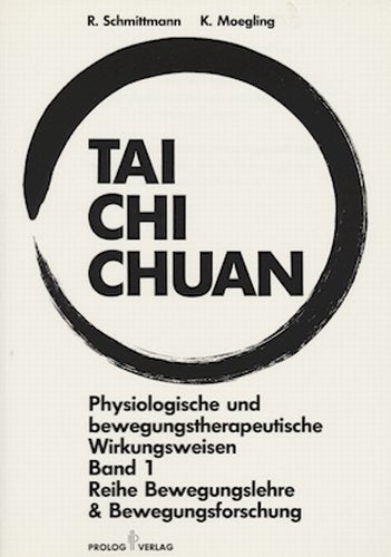 Tai Chi Chuan. Physiologische und bewegungstherapeutische Wirkungsweisen Books