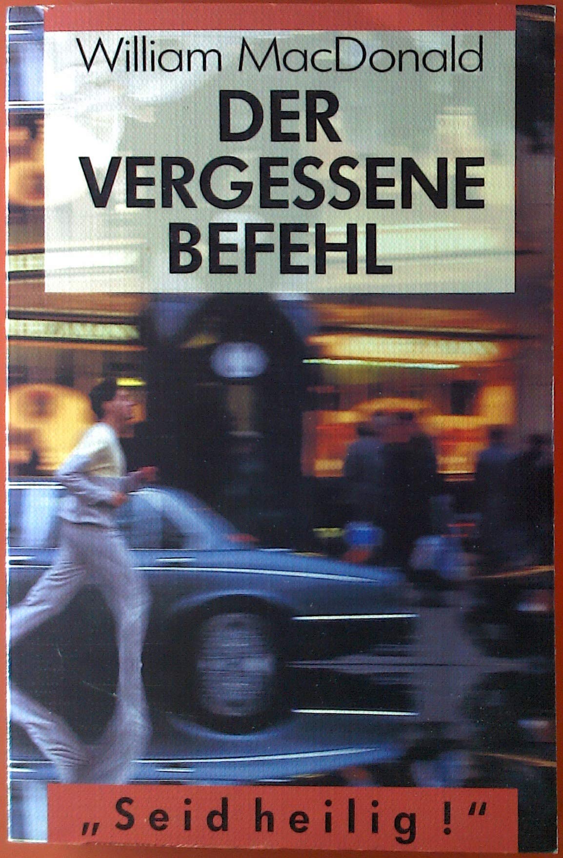 Der vergessene Befehl. Seid heilig! Politics & Society Books