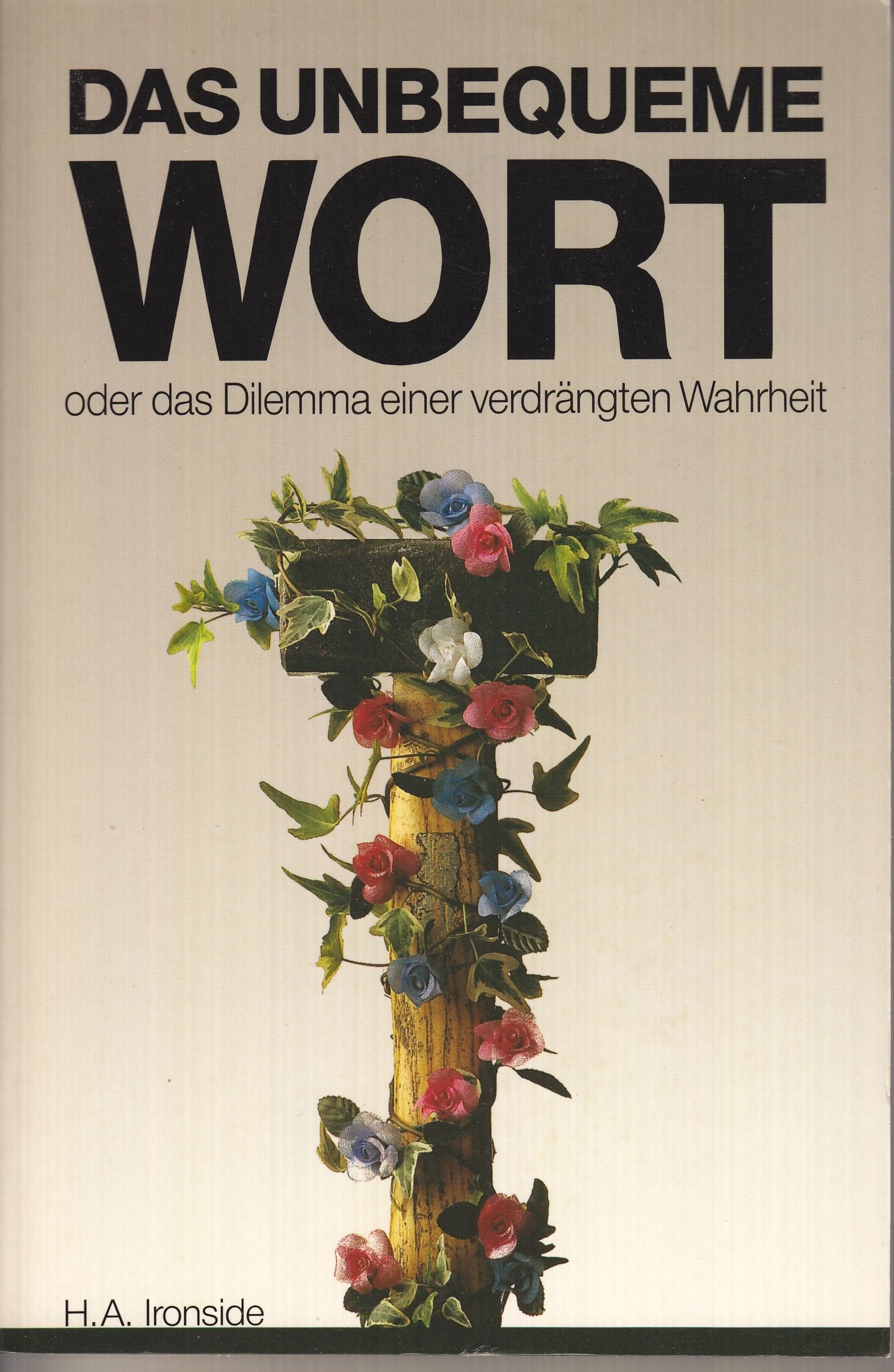Das unbequeme Wort. Oder das Dilemma einer verdrängten Wahrheit General education Books