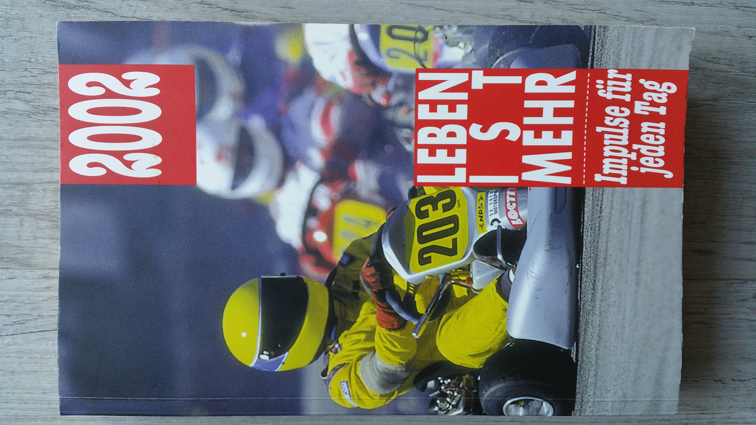 Leben ist mehr. 2002 - Impulse für jeden Tag Books