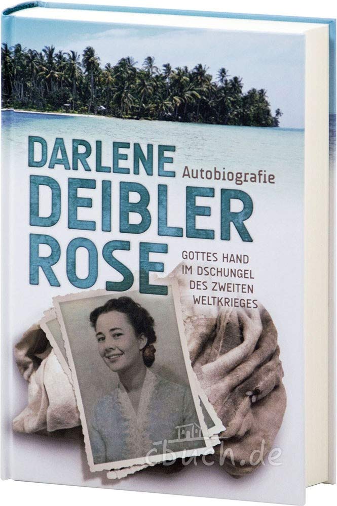 D. Deibler - Rose - Gottes Hand im Dschungel: Gottes Hand im Dschungel des zweiten Weltkrieges Politics & Society