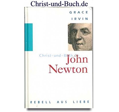 J. Newton - Rebell aus Liebe Religion & Esotericism