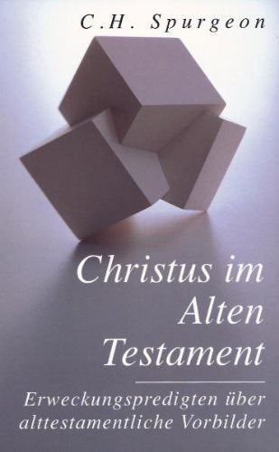 Christus im AT: Erweckungspredigten über alttestamentliche Vorbilder Religion & Esotericism
