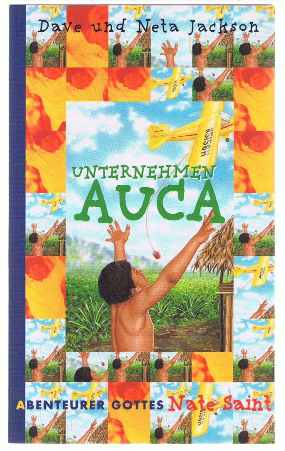 Nate Saint: Unternehmen Auca (Abenteurer Gottes) Religion & Esotericism