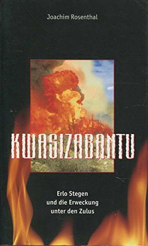 Kwasizabantu. Erlo Stegen und die Erweckung unter den Zulus Books