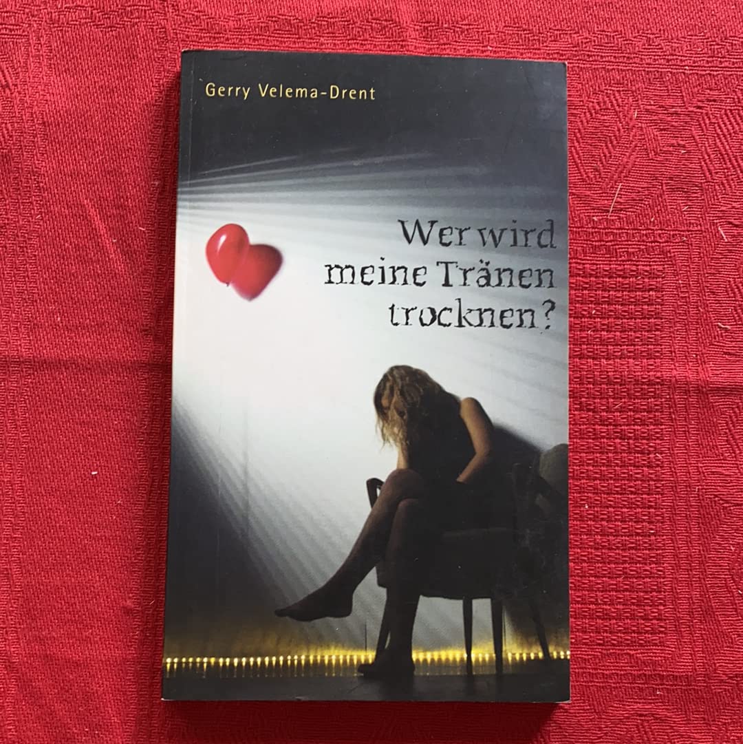 Wer wird meine Tränen trocknen?: Zwei Ex-Prostituierte erzählen ihr Leben Religion & Esotericism
