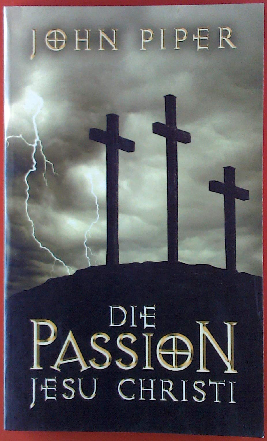 Die Passion Jesu Christi : fünfzig Gründe, warum er kam, um zu sterben. 9783893975341 Books