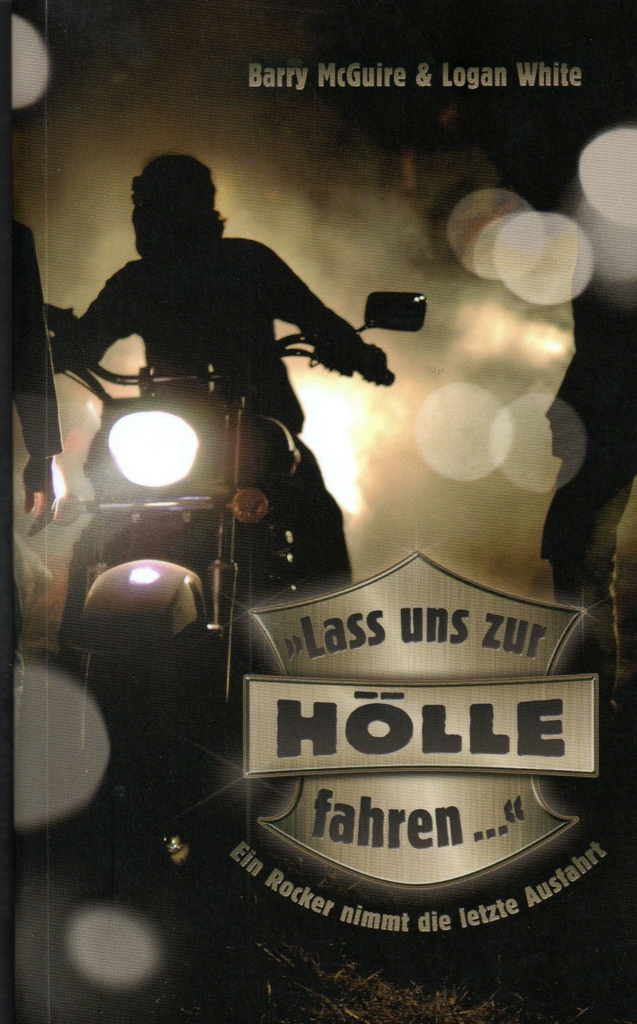 "Lass uns zur Hölle fahren …": Ein Rocker nimmt die letzte Ausfahrt Religion & Esotericism