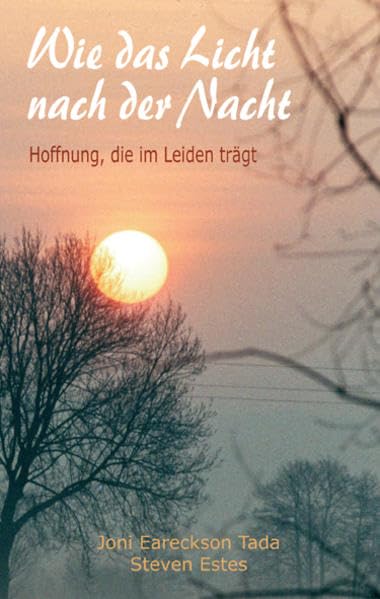Wie das Licht nach der Nacht: Hoffnung, die im Leiden trägt Religion & Esotericism