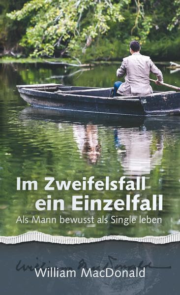 Im Zweifelsfall ein Einzelfall: Als Mann bewusst als Single leben Religion & Esotericism