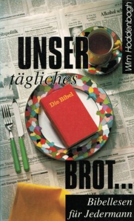 Unser tägliches Brot. Bibellesen für Jedermann Religion & Esotericism