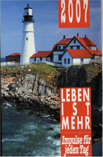 Leben ist mehr 2007 - Impulse für jeden Tag (Broschiert) Books