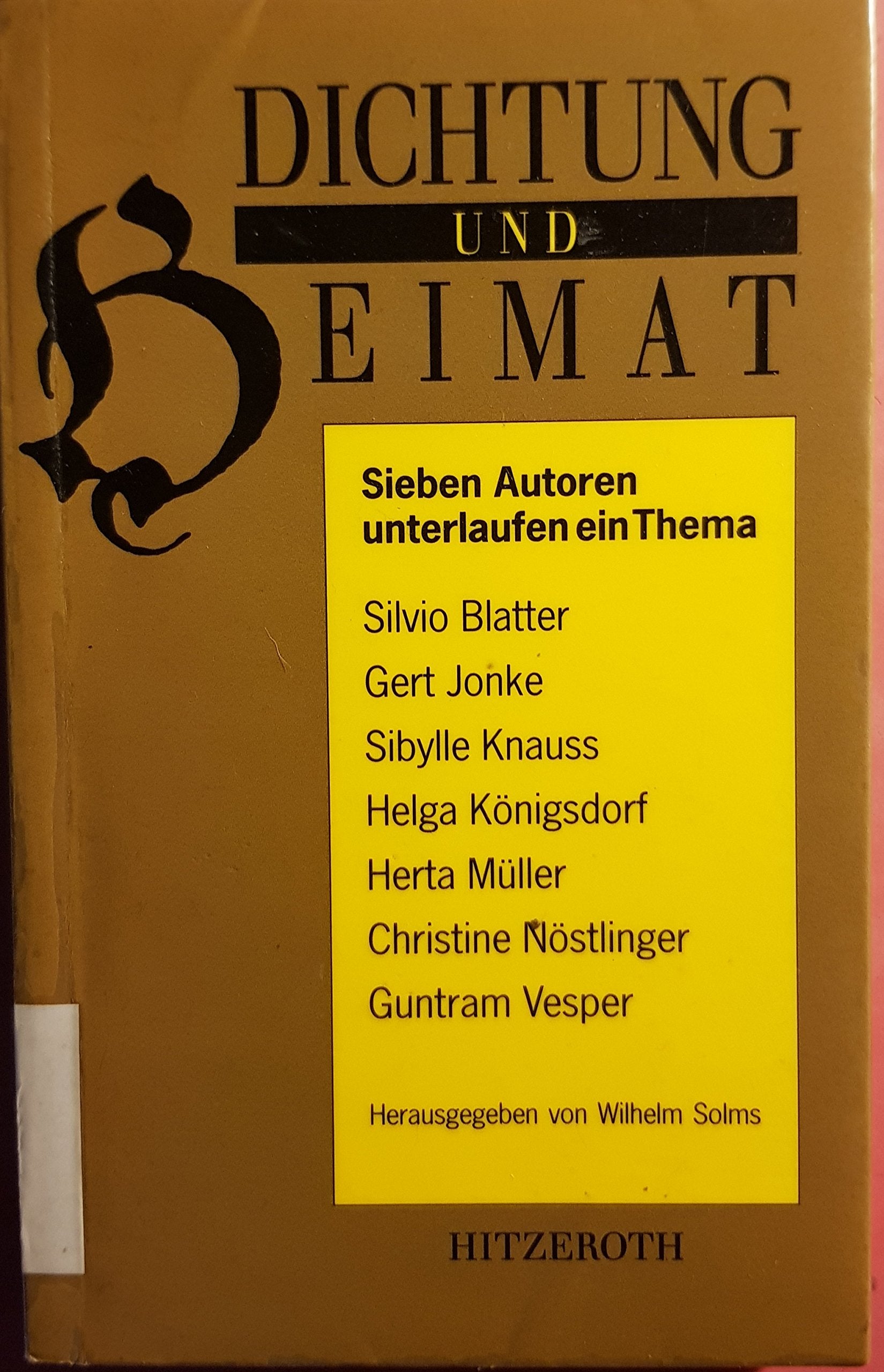 Dichtung und Heimat. Sieben Autoren unterlaufen ein Thema Books