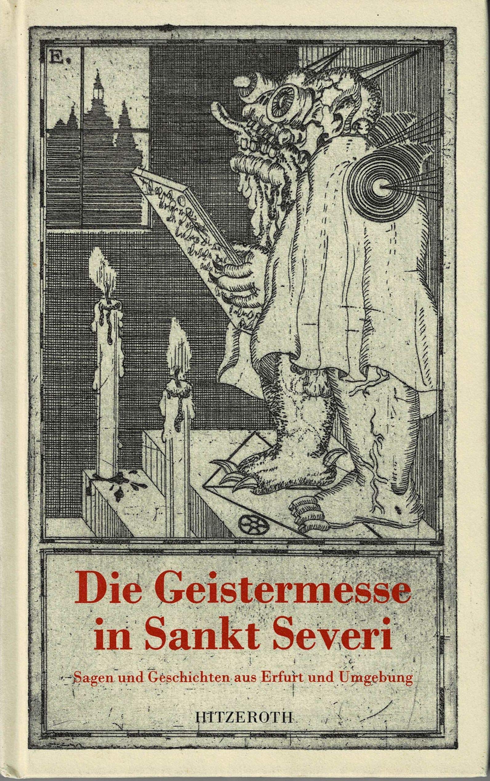 Geistermesse in Sankt Severi. Sagen und Geschichten aus Erfurt und Umgebung Books