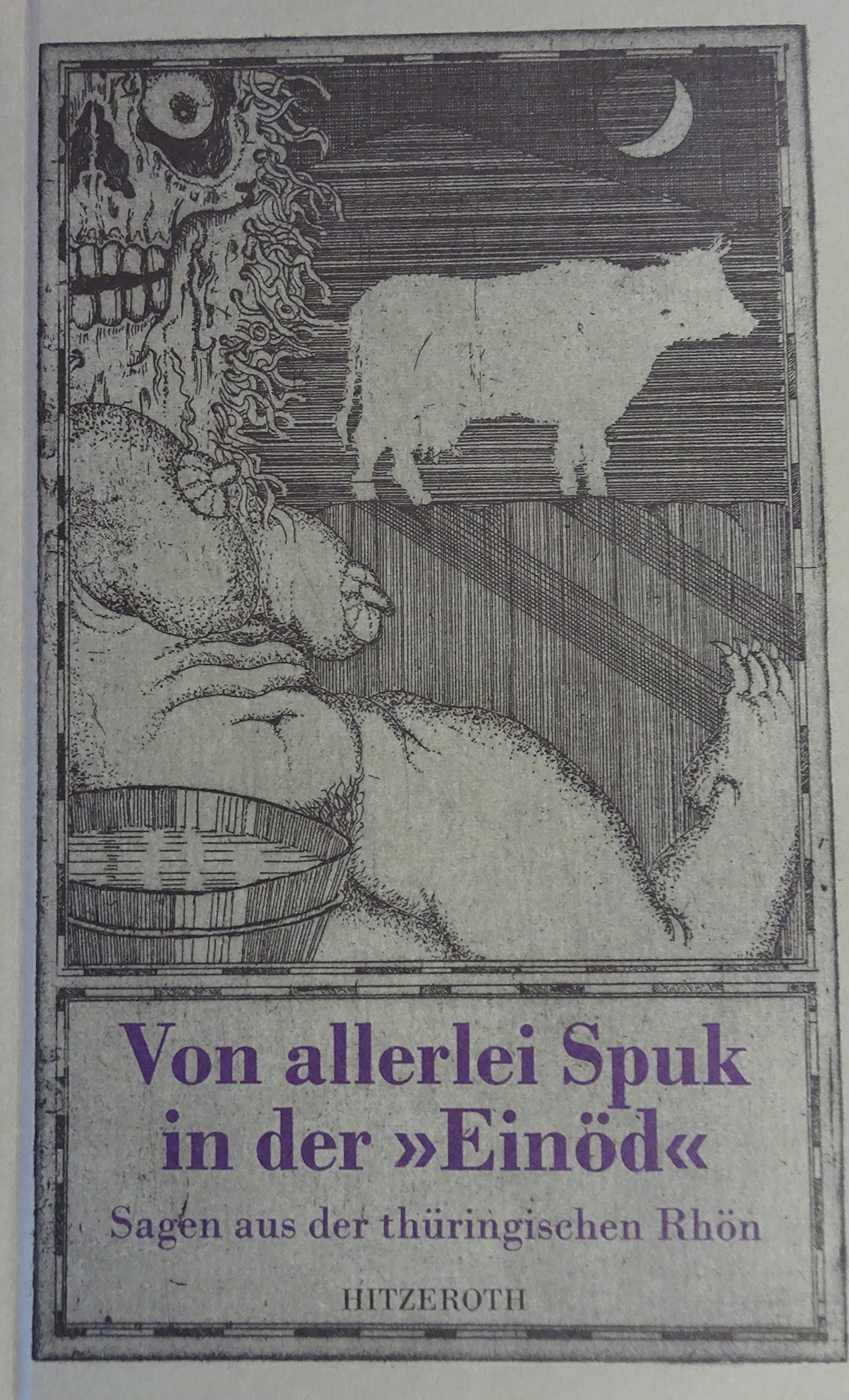 Von allerlei Spuk in der "Einöd". Sagen aus der thüringischen Rhön Books