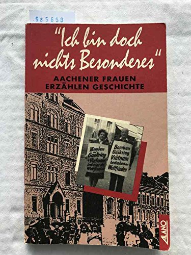 'Ich bin doch nichts Besonderes': Aachener Frauen erzählen Geschichte Memories