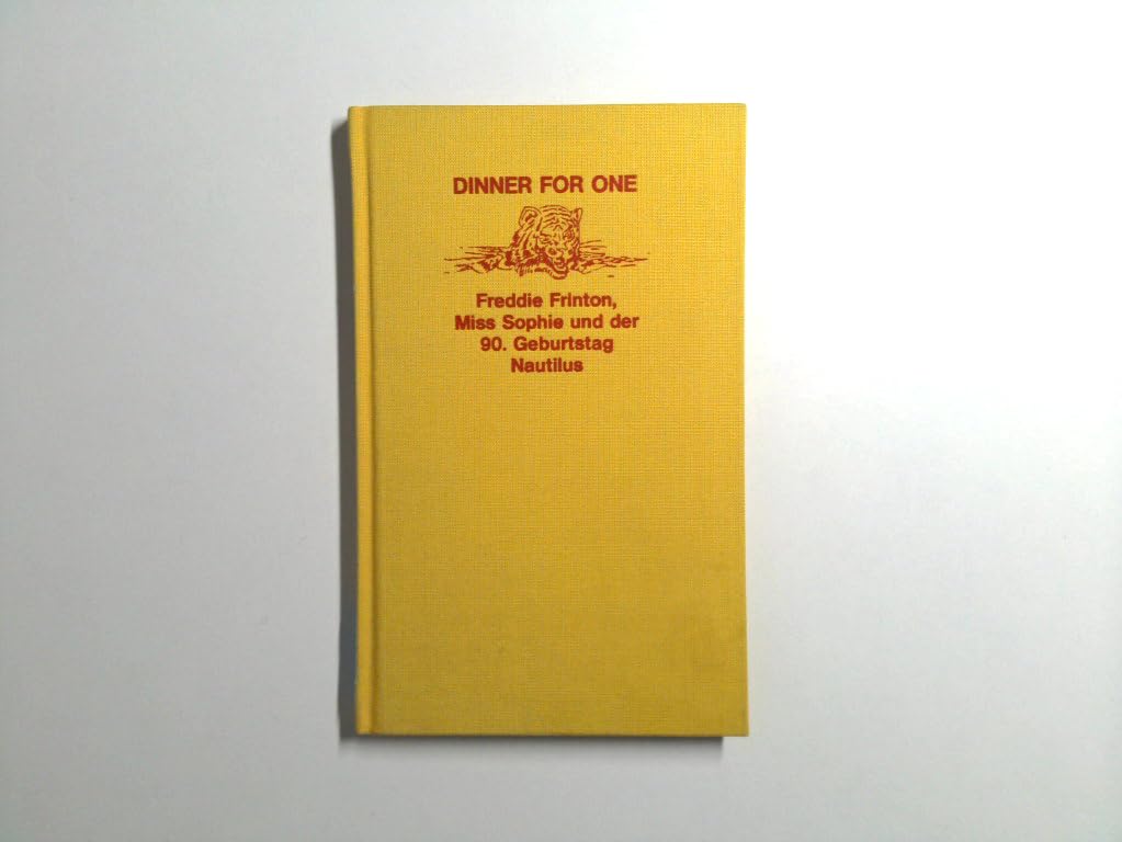Dinner for one. Freddie Frinton, Miss Sophie und der 90. Geburtstag Humour & Satire