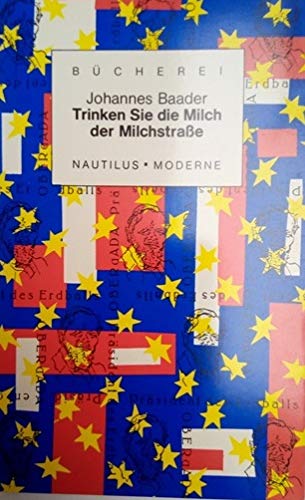 Trinken Sie die Milch der Milchstrasse. Texte und Taten des Oberdada Politics & History