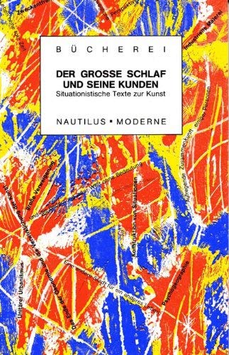 Der grosse Schlaf und seine Kunden. Situationistische Texte zur Kunst Professional & Reference Books
