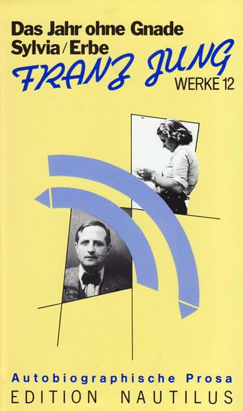 Werke / Das Erbe /Sylvia /Das Jahr ohne Gnade. Autobiographische Prosa Personalities