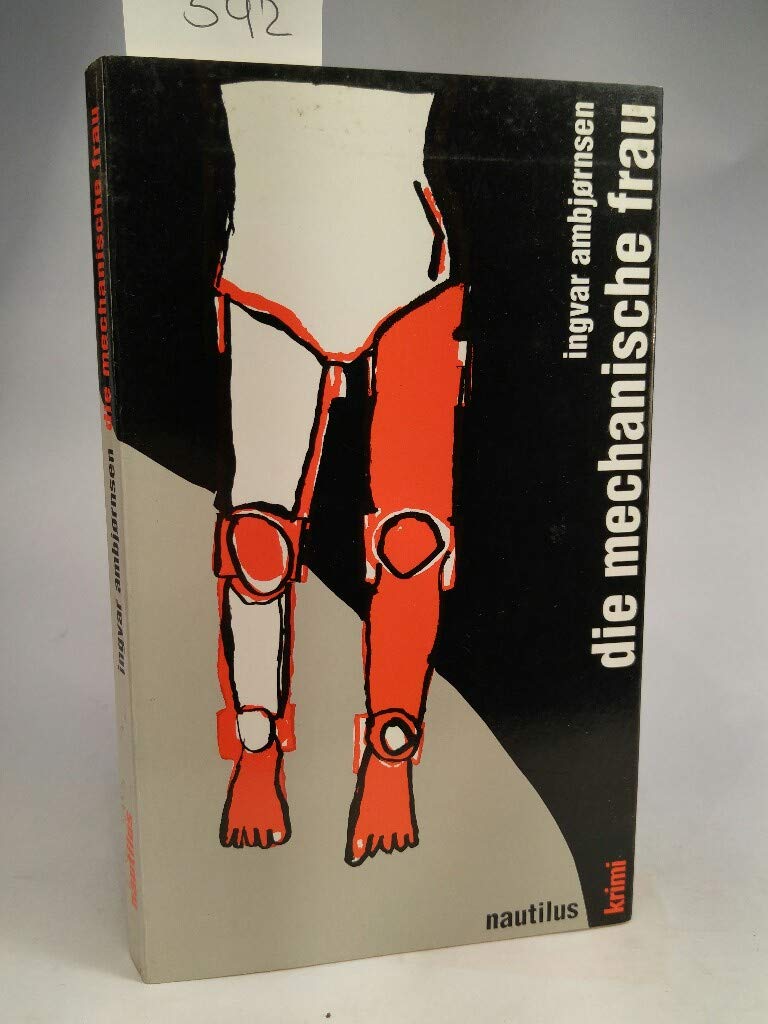 Die mechanische Frau: Kriminalroman Crime & Thrillers