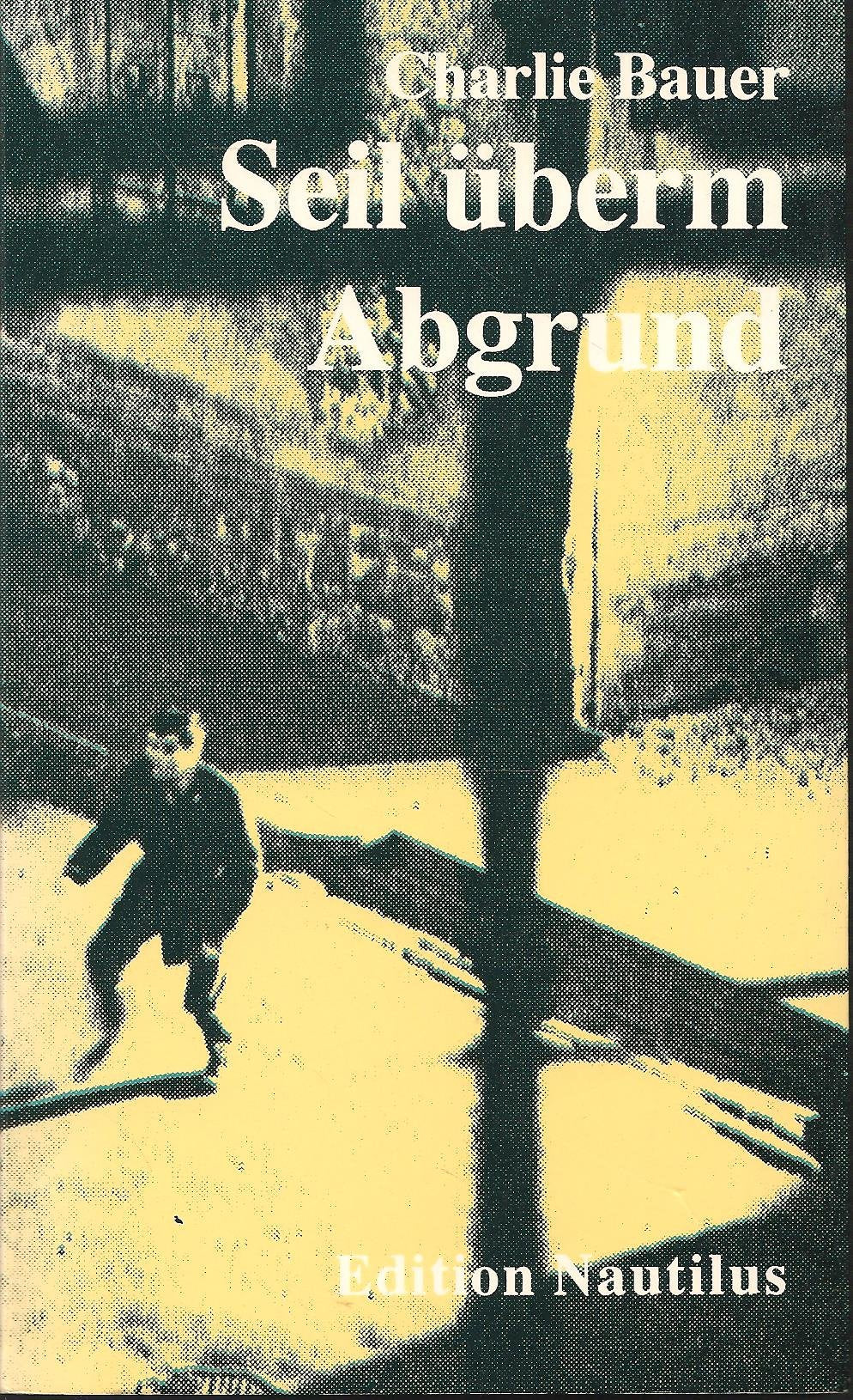 Seil überm Abgrund. Autobiographie book