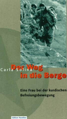 Der Weg in die Berge: Eine Frau bei der kurdischen Befreiungsbewegung Politics & History