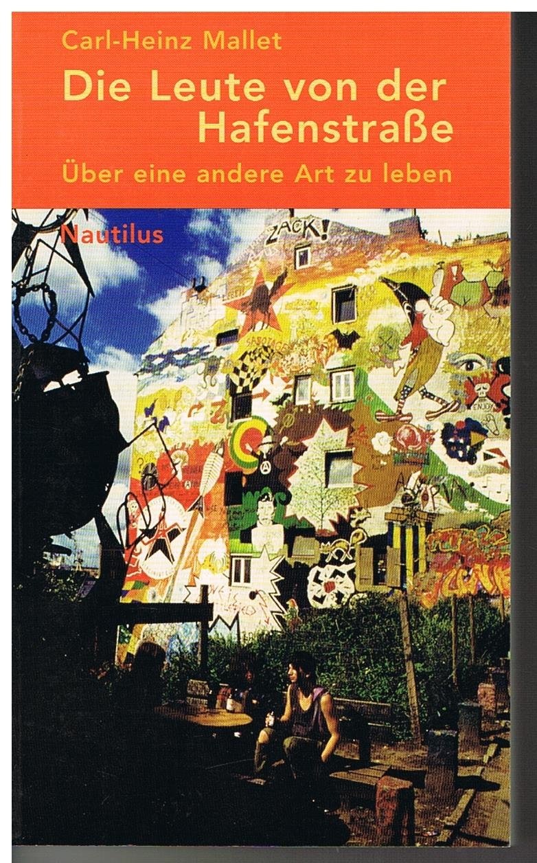 Die Leute von der Hafenstrasse: Über eine andere Art zu leben Contemporary literature