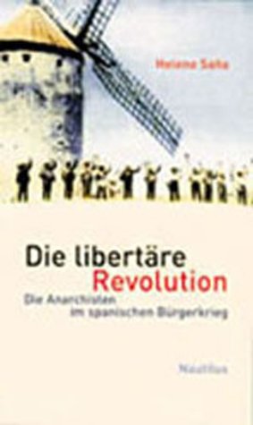 Die libertäre Revolution. Die Anarchisten im Spanischen Bürgerkrieg Foreign Languages ​​& Dictionaries