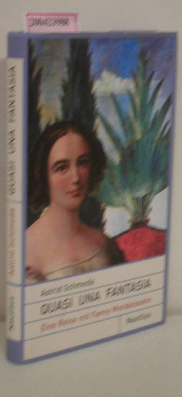 Quasi una fantasia: Eine Reise mit Fanny Mendelssohn Contemporary literature