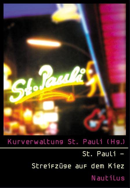 St. Pauli – Streifzüge auf dem Kiez Essays & Short Stories