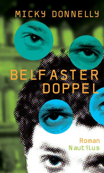 Belfaster Doppel: Roman: Roman. Deutsche Erstausgabe Contemporary literature