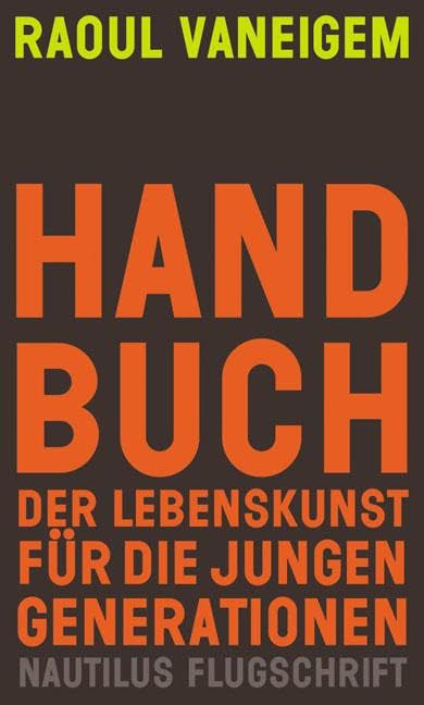 Handbuch der Lebenskunst für die jungen Generationen (Nautilus Flugschrift) Books