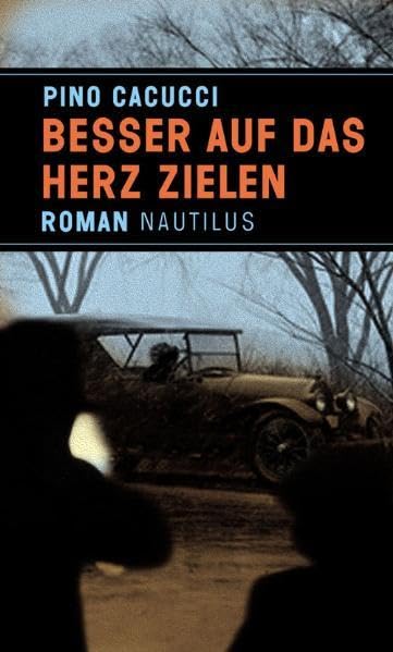 Besser auf das Herz zielen: Roman Contemporary literature
