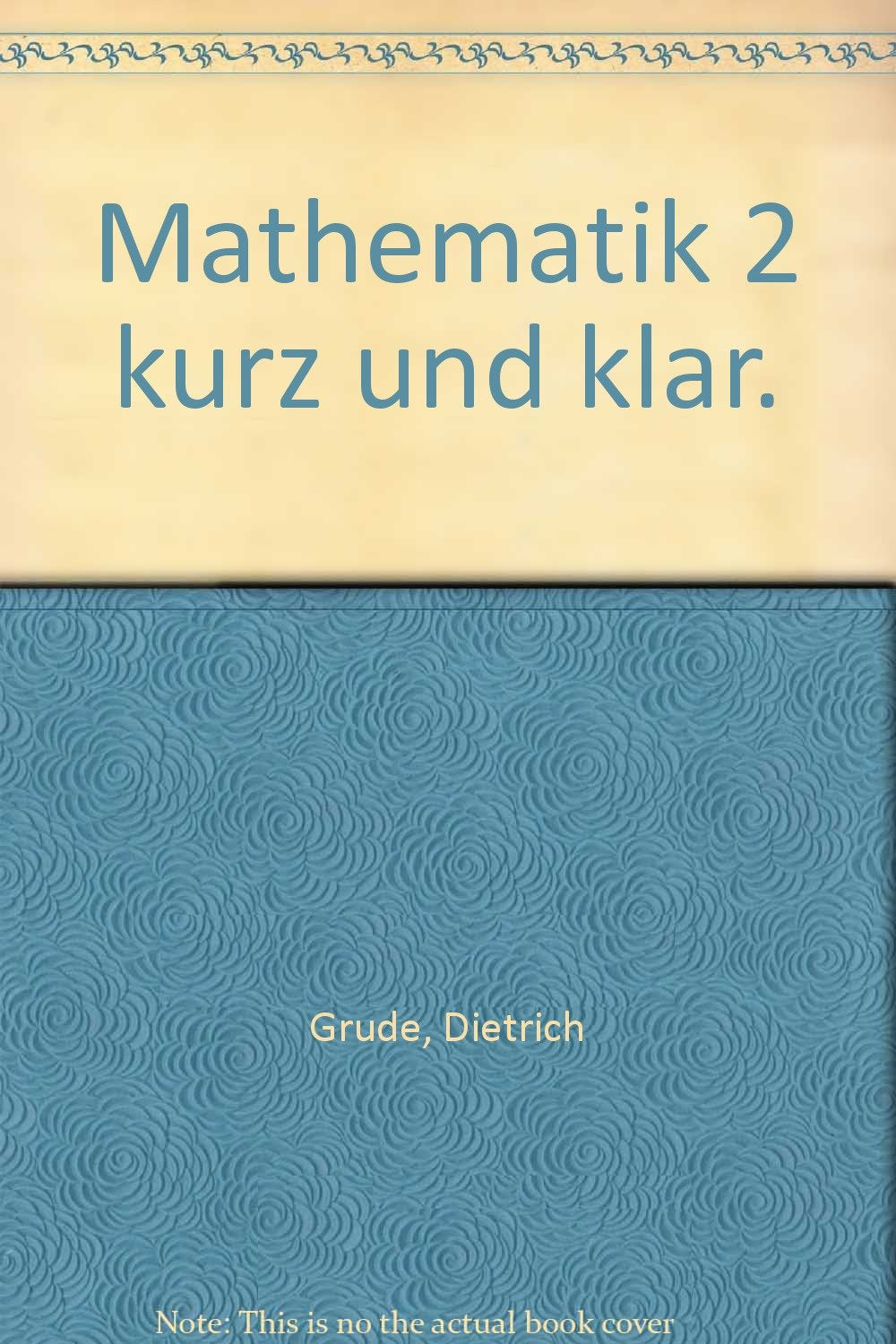 Mathematik 2 - kurz & klar Education & Training