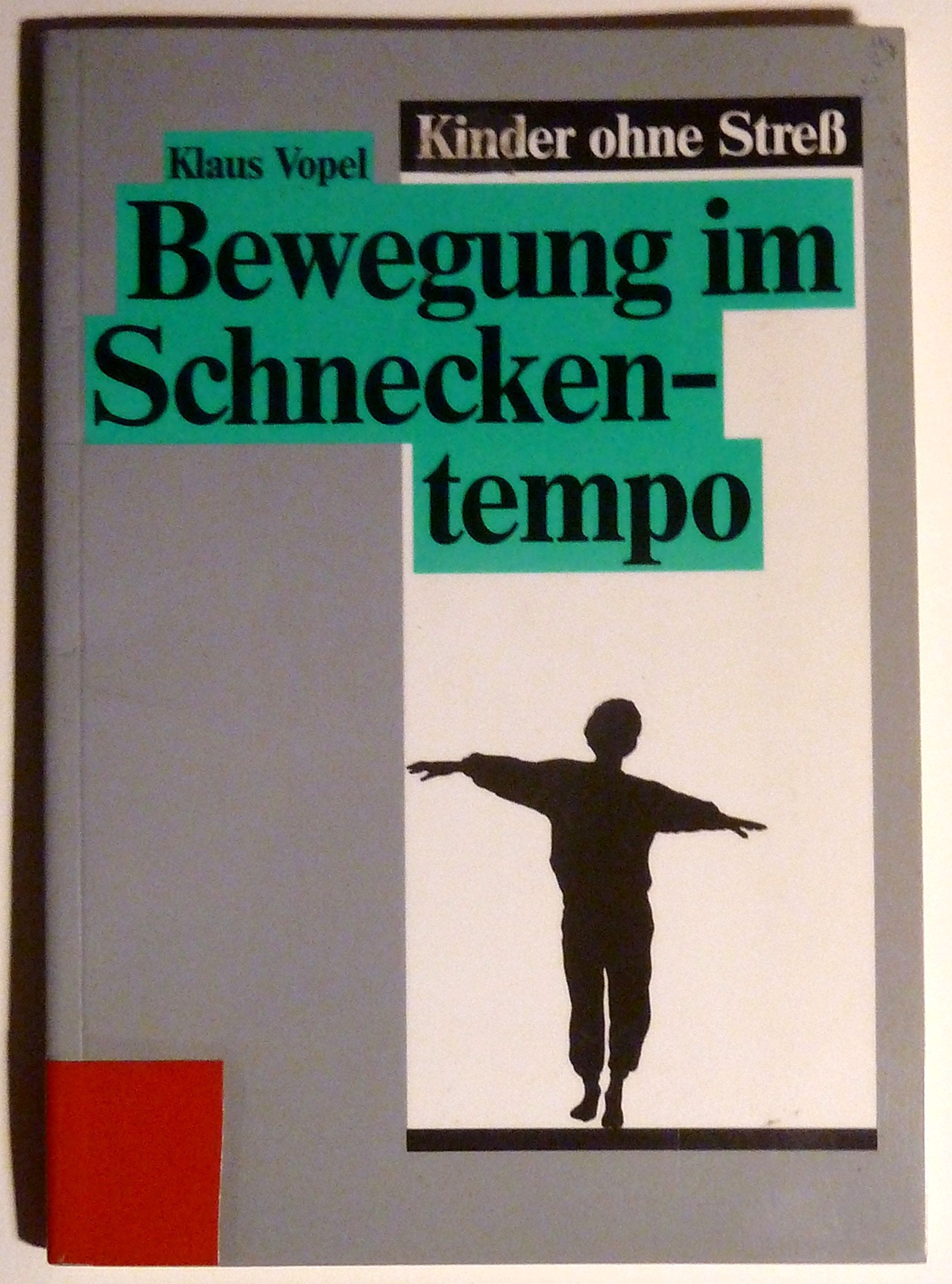 Bewegung im Schneckentempo, Kinder ohne Stress Bd 1 Books