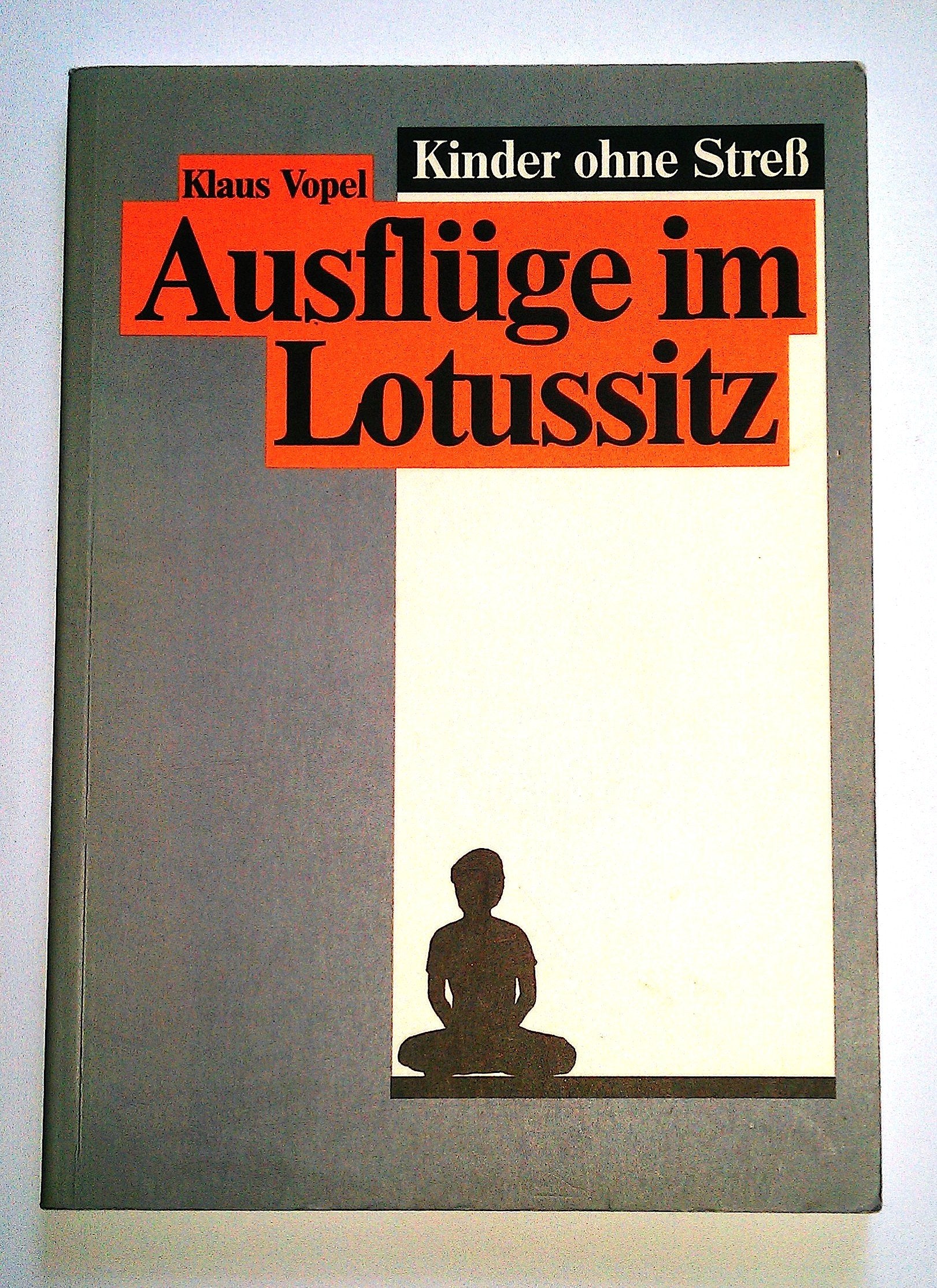 Ausflüge im Lotussitz - Kinder ohne Streß, Band 5 Books