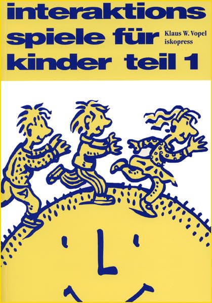 Interaktionsspiele für Kinder, 4 Tle., Tl.1: Affektives Lernen für 8- 12jährige (Lebendiges Lernen und Lehren) Education & Training