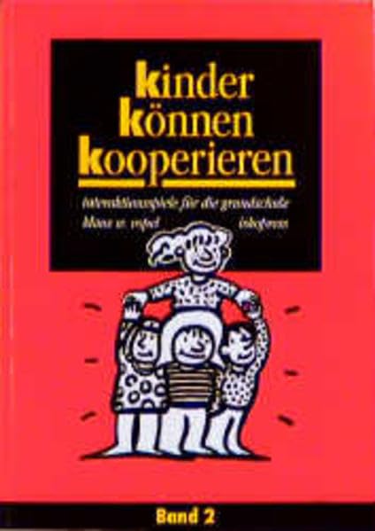 Kinder können kooperieren, 4 Bde., Bd.2: Interaktionsspiele für die Grundschule Education & Training
