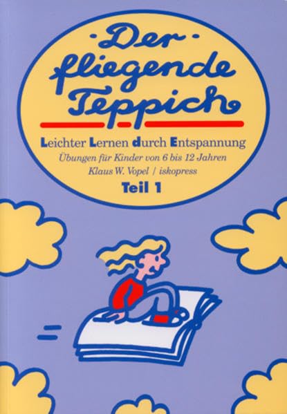 Der fliegende Teppich. Band 1: Leichter lernen durch Entspannung Health, Nutrition & Fitness