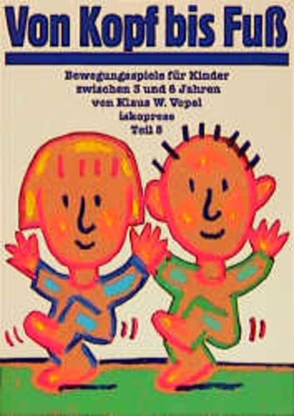 Bewegungsspiele für Kinder, 5 Bde., Bd.5, Von Kopf bis Fuß Education & Training